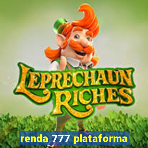 renda 777 plataforma